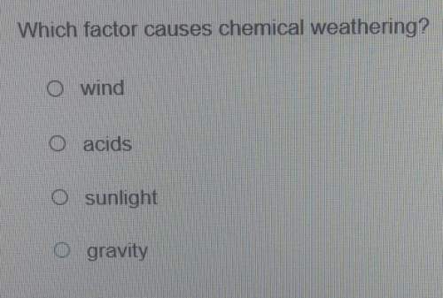 Which factor causes chemical weathering it for science