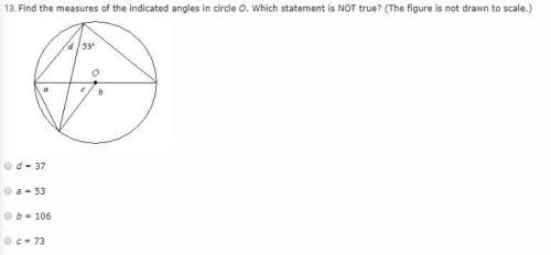 Find the measures of the indicated angles in circle o. which statement is not true? (the figure is