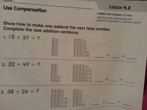 Ineed understanding this and with the  * show how to make one addend to the next ten number
