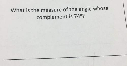 What is the measure of the angle whose complement is
