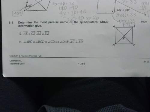 Determine the most precise name of the quadrilateral abcd from the information given. for #13 &amp;