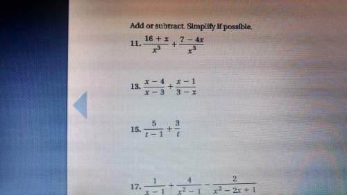 On questions 11 and 15 add and simplify if possible