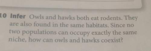 Lo infer owls and hawks both eat rodents. theyare also found in the same habitats. since notwo popul