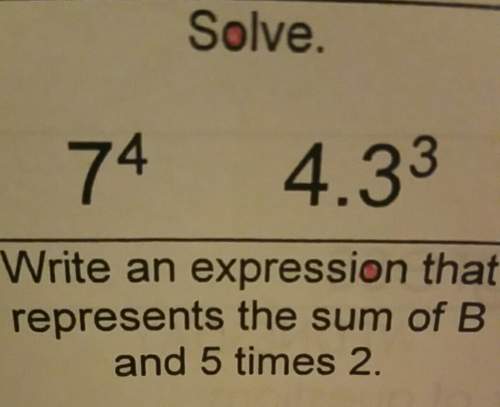 Can you solve 7 to the power of 4, and 4.3 to the power of 3