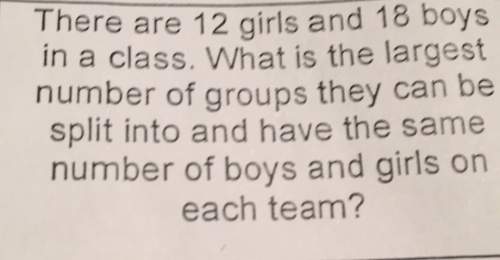 There are 12 and in a class. what is the largestnumber of groups they can besplit into and have the