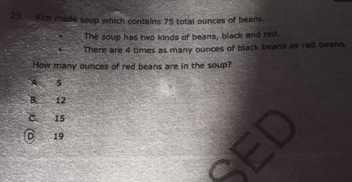Mmade soup which contains 75 total ounces of beansthe soup has two kinds of beans, black and redd th