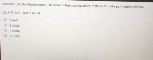 According to the fundamental theorem of algebra, how many roots exist for polynomial function? the 1