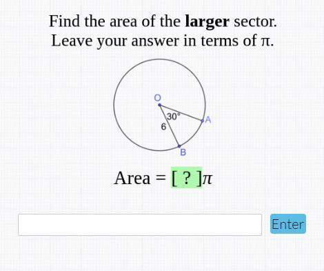 25 points- find the area of the larger sector. leave your answer in terms of pi.