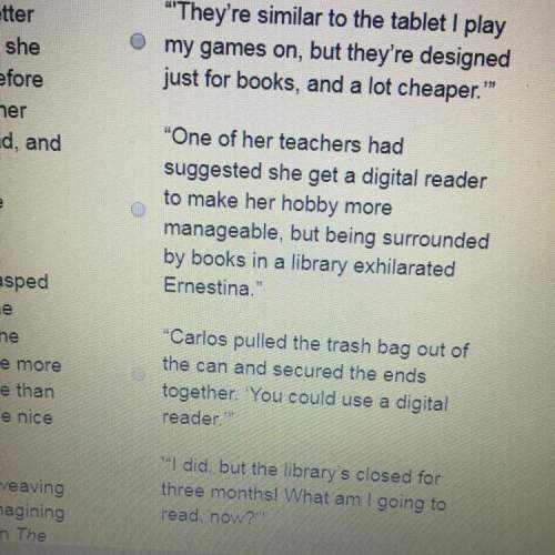 Which sentence states the main reason ernestina changes her mind about digital readers?
