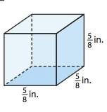Acube has the dimensions shown. what is the volume of the cube?  how many smaller cubes with a