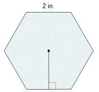 The area of the regular hexagon is 10.4 in.2. what is the measure of the apothem, rounde