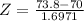 Z = \frac{73.8 - 70}{1.6971}