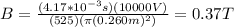 B=\frac{(4.17*10^{-3}s)(10000V)}{(525)(\pi(0.260m)^2)}=0.37T