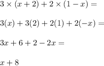 3\times(x+2)+2\times(1-x)=\\\\3(x)+3(2)+2(1)+2(-x)=\\\\3x+6+2-2x=\\\\x+8
