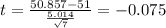 t=\frac{50.857-51}{\frac{5.014}{\sqrt{7}}}=-0.075