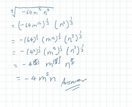 Simplify.
3sqrt -64m^15n^3
-8m^5
-8m^5n
-4m^5n
-4m^5
