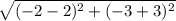 \sqrt{(-2-2)^2+(-3+3)^2}