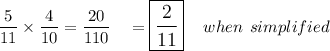 \dfrac{5}{11}\times \dfrac{4}{10}=\dfrac{20}{110}\quad = \large\boxed{\dfrac{2}{11}}\quad when\ simplified