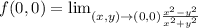 f(0,0) = \lim_{(x,y)\to(0,0)\frac{x^2-y^2}{x^2+y^2}