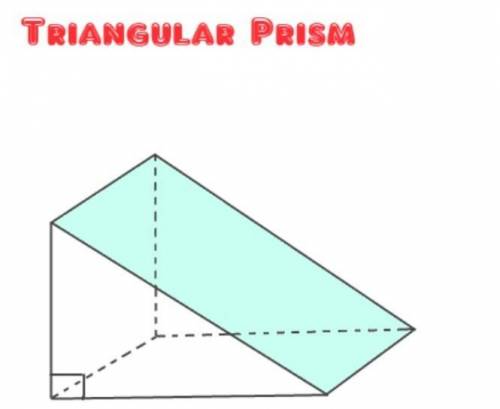 What is a triangular prism? Guy please answer this question it's me ?
