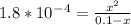 1.8*10^-^4 =\frac{x^2}{0.1-x}