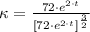 \kappa = \frac{72\cdot e^{2\cdot t}}{[72\cdot e^{2\cdot t}]^{\frac{3}{2} } }