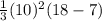 \frac{1}{3}(10)^2(18-7)