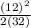 \frac{(12)^2}{2(32)}