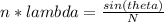 n*lambda = \frac{sin(theta)}{N}