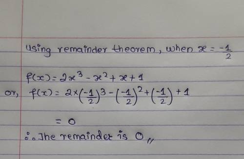 Find the remainder when f(x)=2x3−x2+x+1 is divided by 2x+1.