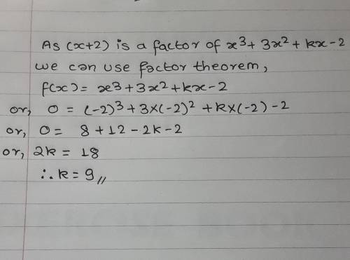 If x+2 is a factor of x^3 + 3x^2+ kx-2 then what is the value of k