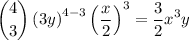 $\binom{4}{3} \left(3 y\right)^{4-3} \left(\frac{x}{2}\right)^{3}=\frac{3}{2} x^{3} y$