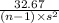 \frac{ 32.67}{(n-1) \times s^{2}}