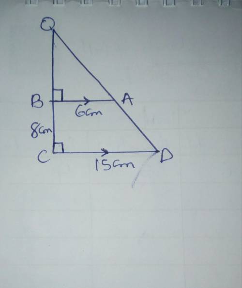 In the diagram, ABCD is a part of a right angle triangle ODC. If AB = 6 cm, CD = 15 cm, BC = 8 cm an