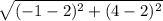 \sqrt{(-1-2)^2+(4-2)^2}