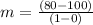 m = \frac{(80 - 100)}{(1 - 0)}