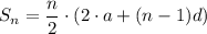 S_n = \dfrac{n}{2}\cdot (2 \cdot a + (n - 1) d)
