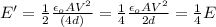 E'=\frac{1}{2}\frac{\epsilon_oAV^2}{(4d)}=\frac{1}{4}\frac{\epsilon_oAV^2}{2d}=\frac{1}{4}E
