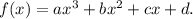 f(x)=ax^3+bx^2+cx+d .