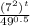 \frac{(7^{2})^{t}}{49^{0.5}}
