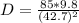 D =  \frac{85 * 9.8  }{(42.7)^2}