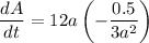 \dfrac{dA}{dt}=12a\left(-\dfrac{0.5}{3a^2}\right)