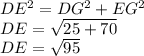 DE^2 = DG^2+EG^2\\ DE = \sqrt{25+70} \\ DE = \sqrt{95}