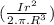 (\frac{Ir^{2}}{2.\pi.R^{3}} )