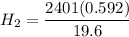 H_2 = \dfrac{2401 (0.592 )}{19.6}