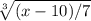 \sqrt[3]{(x- 10)/7}