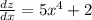 \frac{dz}{dx}=5x^4+2