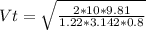 Vt = \sqrt{\frac{2*10*9.81}{1.22*3.142*0.8} }