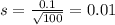 s = \frac{0.1}{\sqrt{100}} = 0.01
