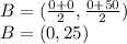 B=(\frac{0+0}{2},\frac{0+50}{2} )\\B=(0,25)